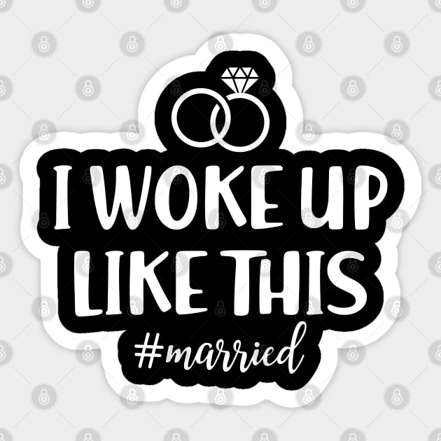 Newlywed - I woke up like this #Married Sticker by KC Happy Shop